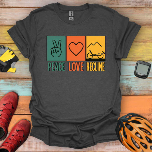 Peace. Love. Recline. T-Shirt