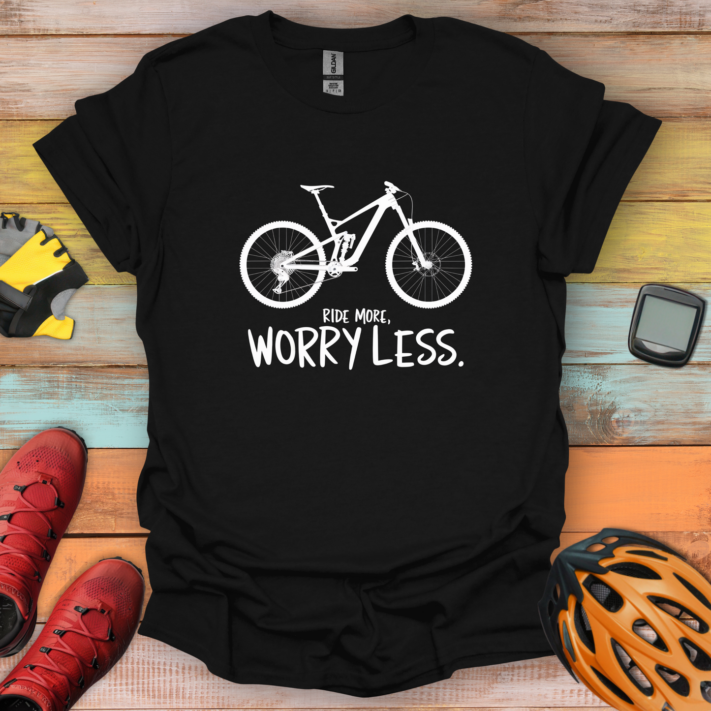 Ride More, Worry Less T-Shirt