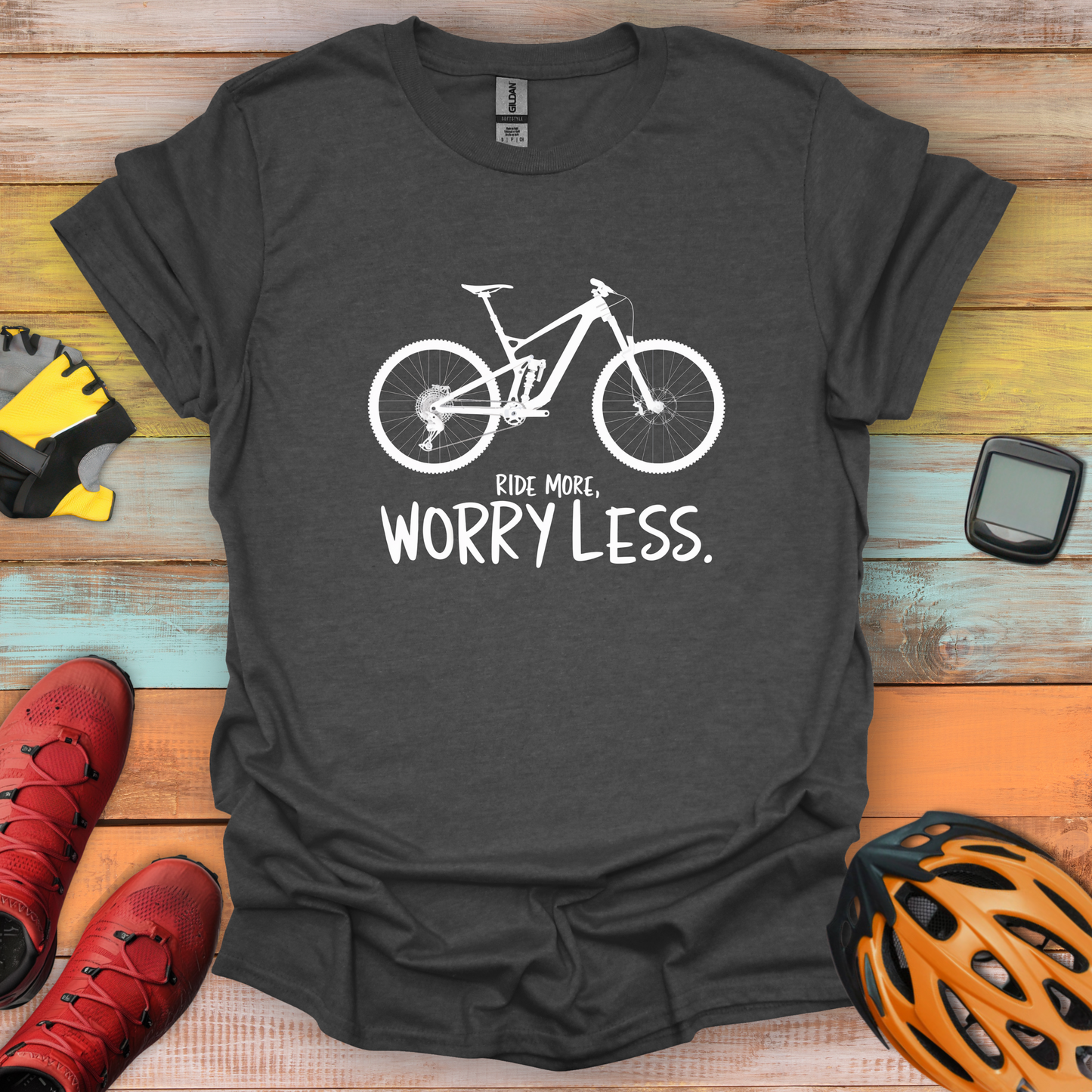 Ride More, Worry Less T-Shirt