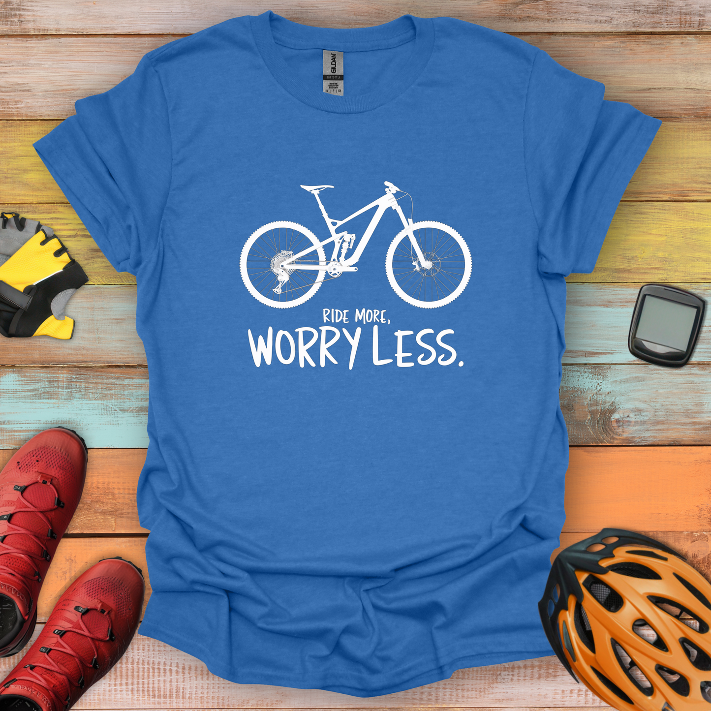 Ride More, Worry Less T-Shirt