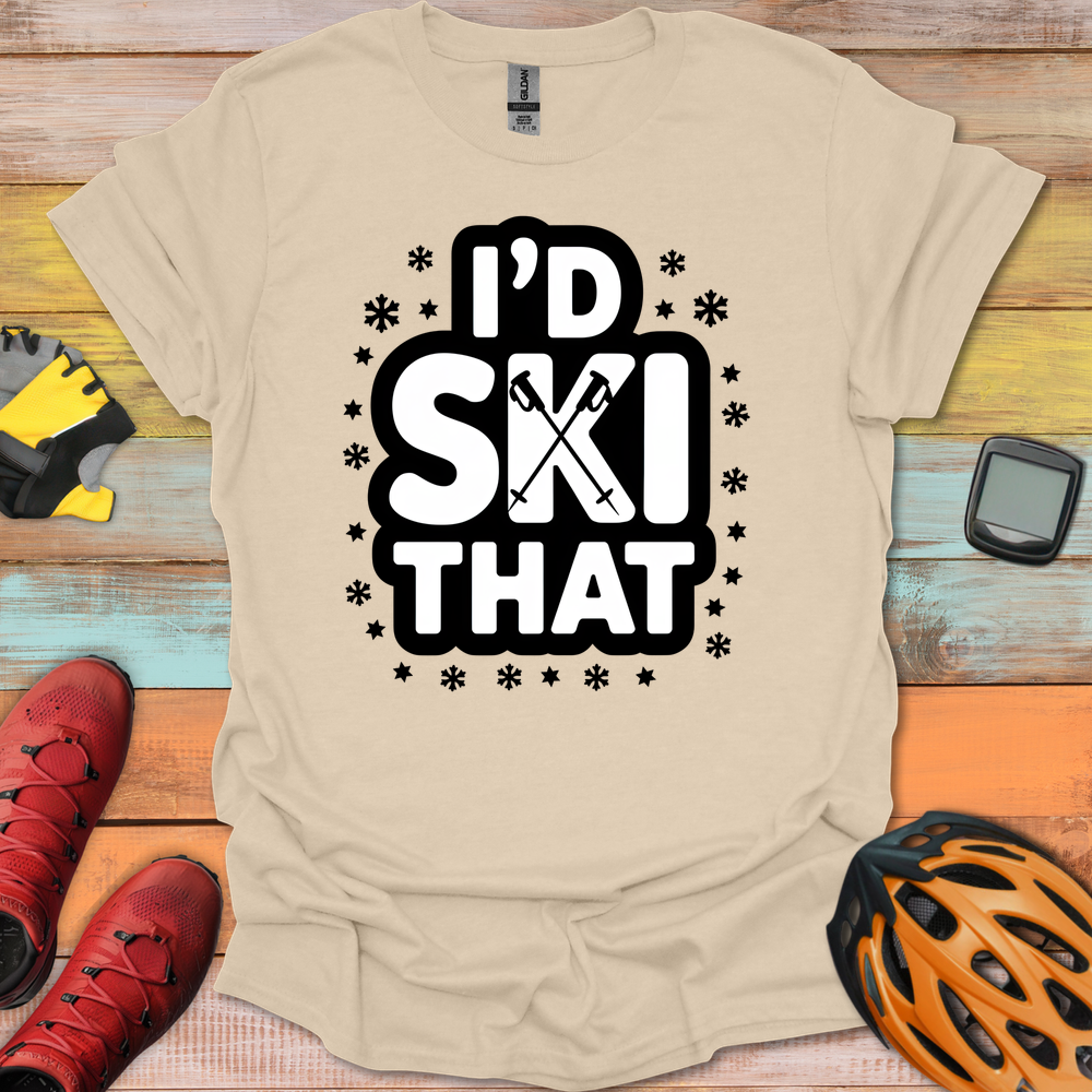 I'd Ski That T-Shirt